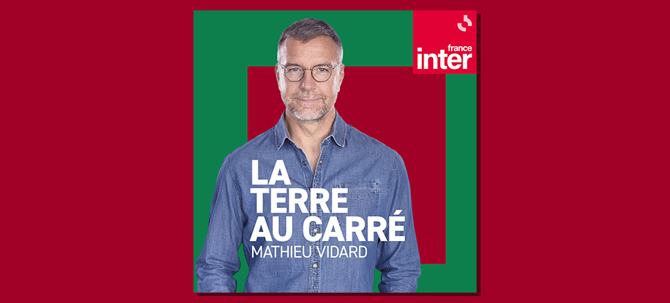 [Média] La terre au carré sur France&nbsp;Inter